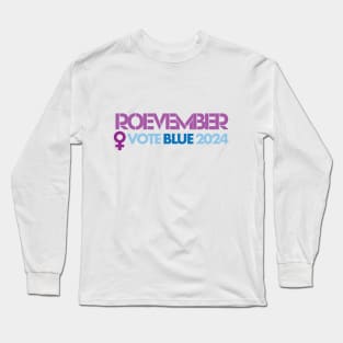 Roevember Vote Blue 2024 Long Sleeve T-Shirt